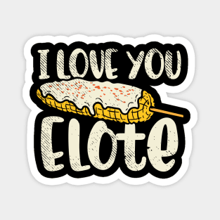 I Love You Elote Magnet