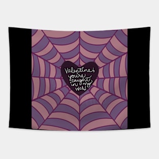 Valentine, You’re Caught In My Web! Tapestry