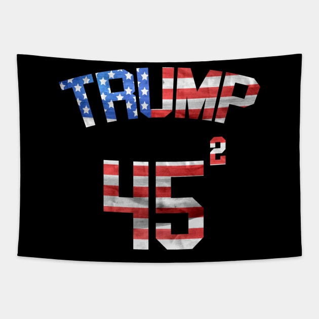 45 Squared Trump 2020 Second Presidential Term USA Vintage T-Shirt Tapestry by Johner_Clerk_Design