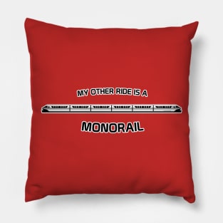 My Other Ride is a Monorail Pillow