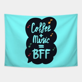 Coffee & Music are BFF Funny Quote Artwork!! Tapestry