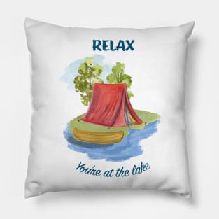 Relax You're at the Lake Pillow