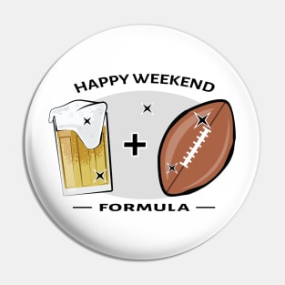 Happy Weekend Formula - American Football & Beer Pin