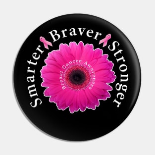 Breast Cancer Awareness Smarter Braver Stronger. Pin