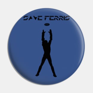 Save Ferris Tron Pin