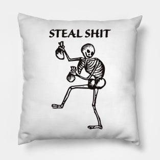 Steal Shit Pillow