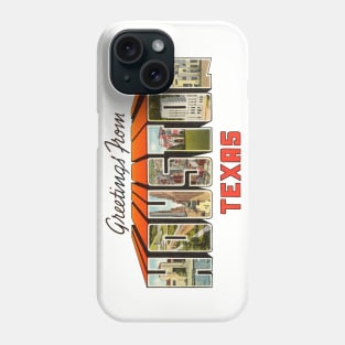 Greetings from Houston Texas Phone Case