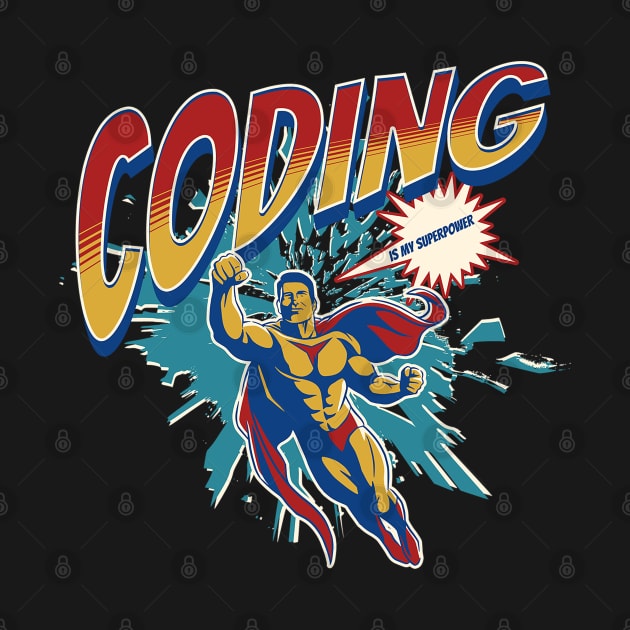 Coding Is My Superpower by Pixels, Prints & Patterns