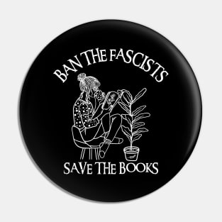 Ban The Fascists Save The Books Pin