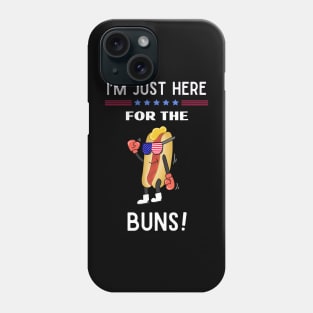 I'm just here for the buns Ameican Theme Phone Case