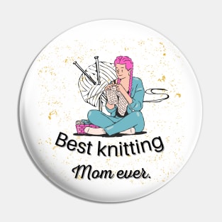 Best Knitting Mom Ever Pin