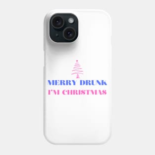 merry drunk, i'm christmas Phone Case