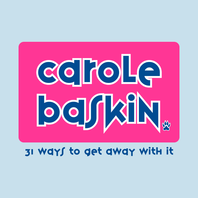 Carole Baskin Did it by WMKDesign