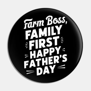 Farm Boss Family First Happy Father's Day | Dad Lover gifts Pin