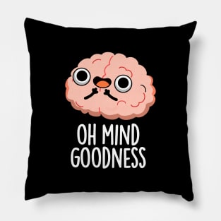 Oh Mind Goodness Cute Brain Pun Pillow