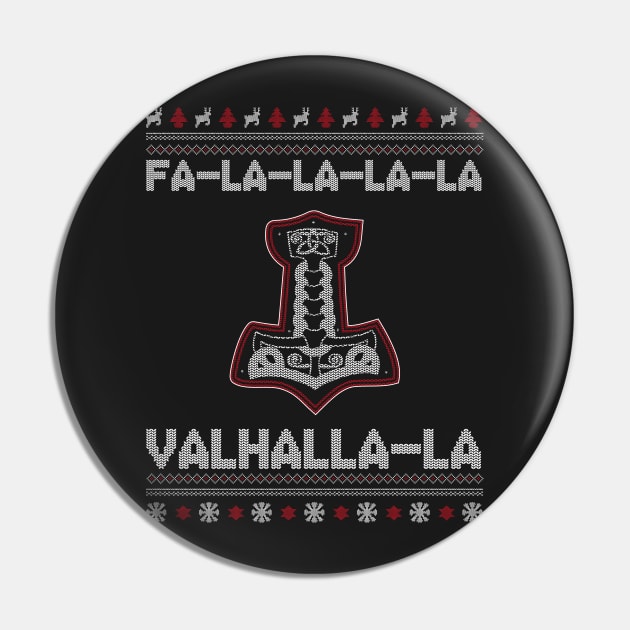 Fa-la-la-la Valhalla Ugly Christmas Viking Thor Hammer Shirt Pin by stearman