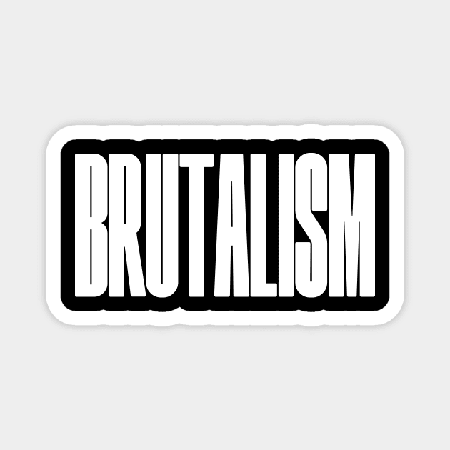 BRUTALISM Magnet by lkn