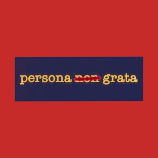 Persona Non Grata T-Shirt