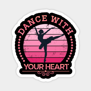 Dance with your Heart Ballett Dancer Magnet