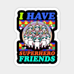 Autism awareness Unicorn - i have superhero friends Magnet