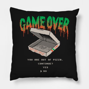 You Are Out Of Pizza Pillow