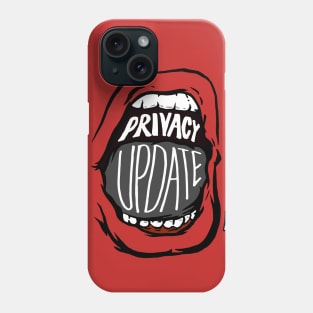 Privacy Update Phone Case