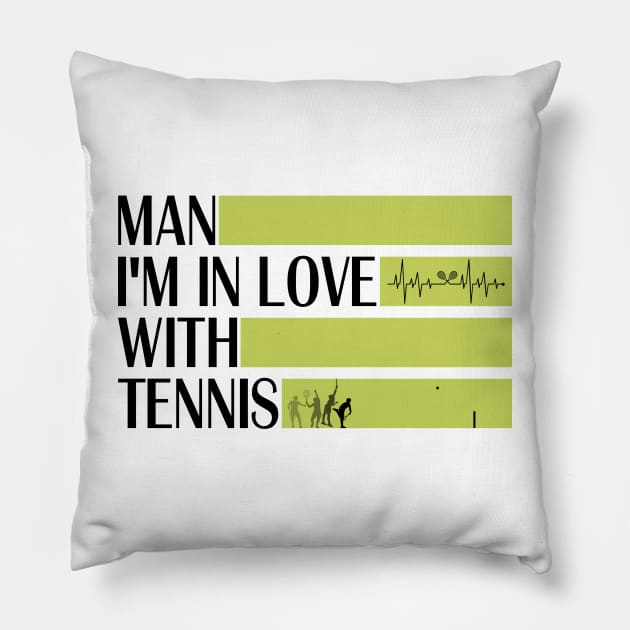 funny MAN IM IN LOVE WITH TENNIS meme with cool tennis heart beat with raquette , usopen tennis HEARTBEAT for dad Pillow by TareQ-DESIGN