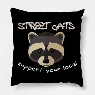 street cats support your local Pillow