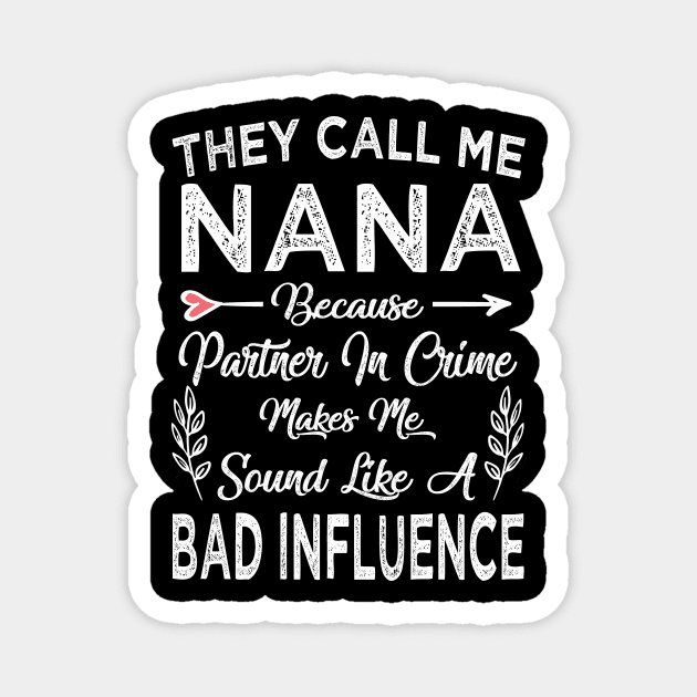 nana they call me nana Magnet by Bagshaw Gravity