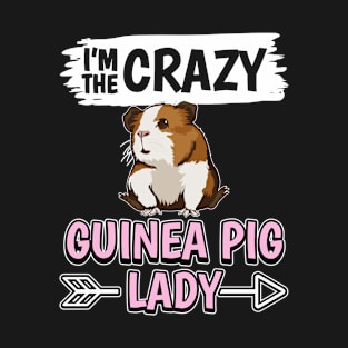 I'm The Crazy Guinea Pig Lady T-Shirt