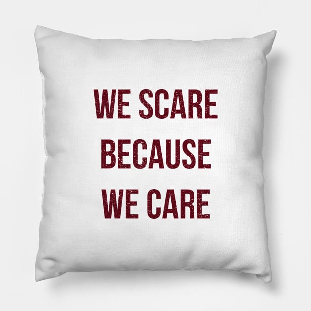 We Scare Because We Care! Vintage Red Pillow by FandomTrading