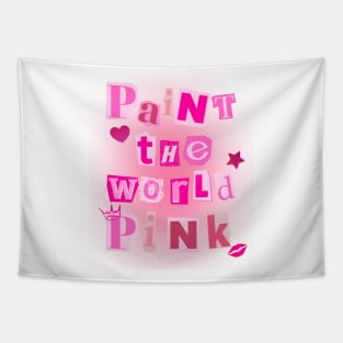 Paint the world pink Tapestry