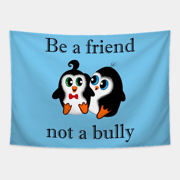 Be A Friend Not A Bully (Boys) Tapestry by DitzyDonutsDesigns