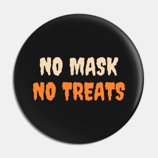 No Mask No Treat - Social Distancing Halloween Pin