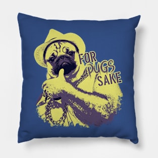 For Pugs Sake Pillow