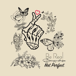 Be real not perfect SVG PNG, svg cut files for Cricut, Self love svg, Inspirational svg, Kindness svg, tshirt, boho svg, front pocket svg T-Shirt