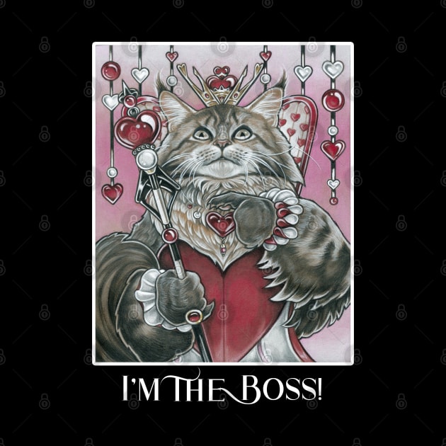 Queen of Hearts Cat - I'm The Boss! - White Outlined Version by Nat Ewert Art