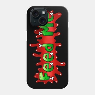 Feed Me Phone Case