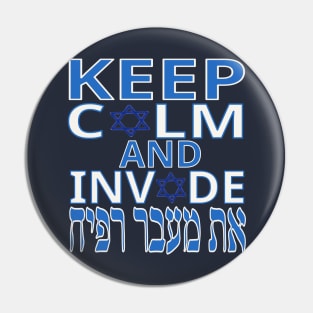 Keep Calm and Invade Rafah Pin