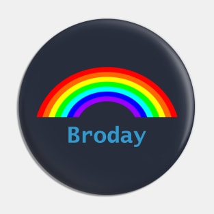 Funny Fathers Day Broday Rainbow Pin