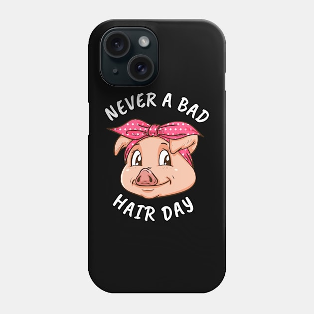 Never A Bad Hair Day Pig Lover Women Swine Pig Phone Case by PomegranatePower