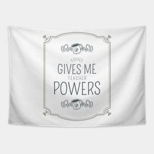 Teacher coffee powers Tapestry