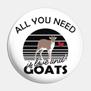 Goat - All you need is love and goats Pin