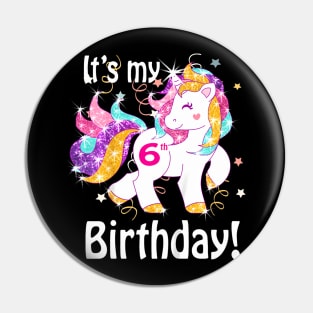 Kids Its My 6Th Birthday Unicorn Pin