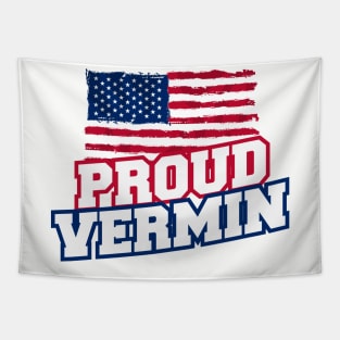 Proud Vermin Vote America Tapestry