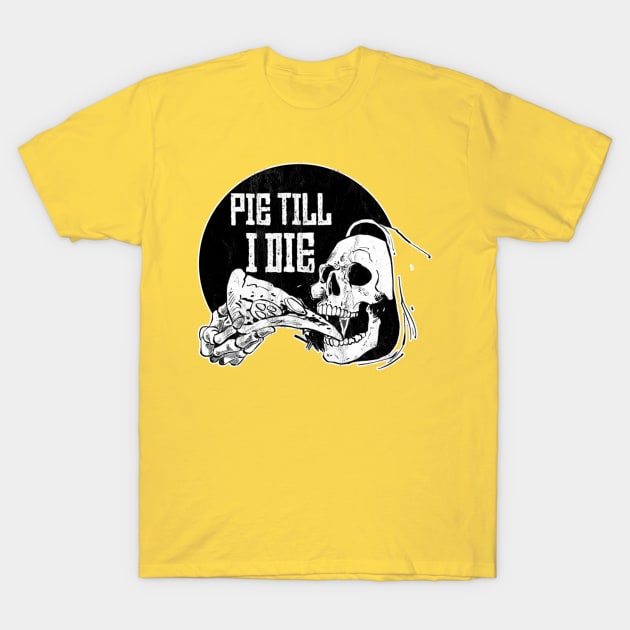Pie Til I Die Grim Reaper T-Shirt Pie Til I Die Grim Reaper T-Shirt