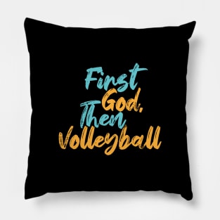 First God Then Volleyball Pillow