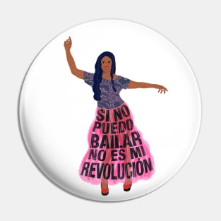 If I can't dance, it's not my revolution Pin