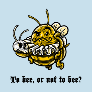 To Bee T-Shirt