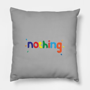 Nothing Dont Hug me I Am scared tribute Pillow